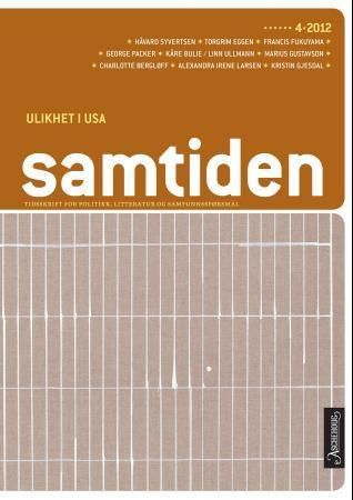 Samtiden. Hefte 4 2012 : tidsskrift for politikk, litteratur og samfunnsspørsmål