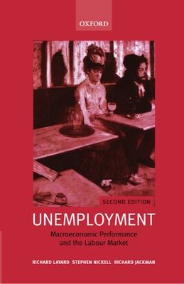 Unemployment : Macroeconomic Performance and the Labour Market