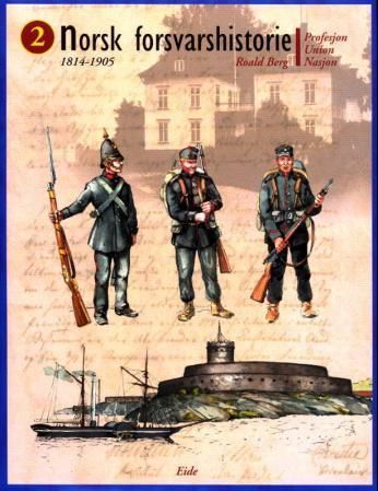 Norsk forsvarshistorie. Bind 2. Profesjon, union, nasjon : 1814-1905