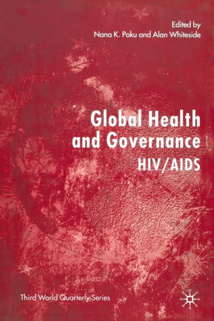 Global Health and Governance : HIV/AIDS