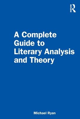 Forsidebilde av A Complete Guide to Literary Analysis and Theory
