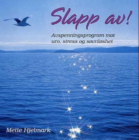 Slapp av! : avspenningsprogram mot stress, uro og søvnløshet