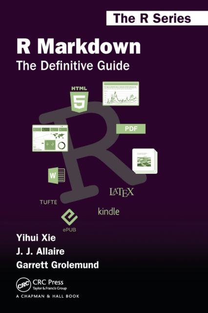 R Markdown : The Definitive Guide