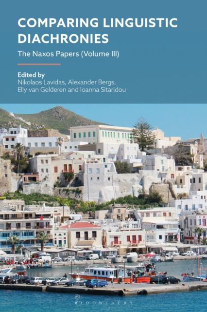 Comparing Linguistic Diachronies : The Naxos Papers (Volume III)