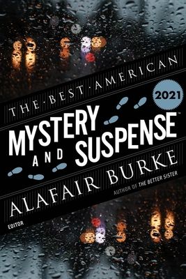 The Best American Mystery And Suspense 2021 : A Collection