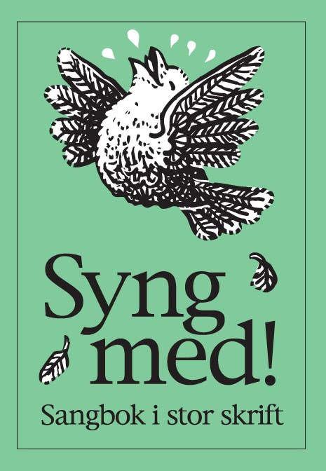 Syng med! : sangbok i stor skrift