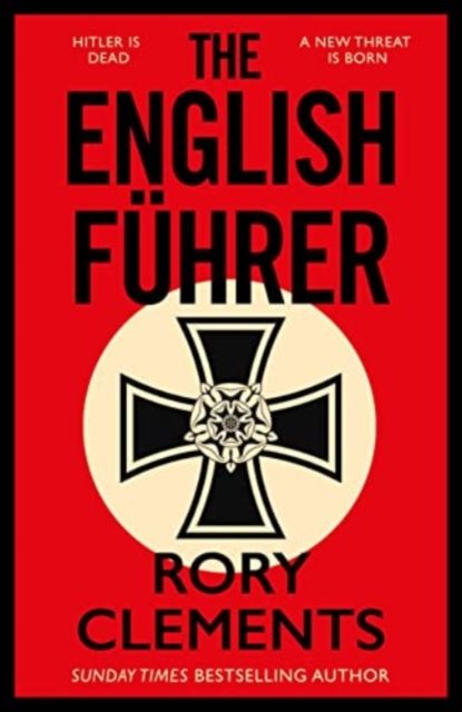 The English Fuhrer : The gripping spy thriller from the bestselling author of THE MAN IN THE BUNKER