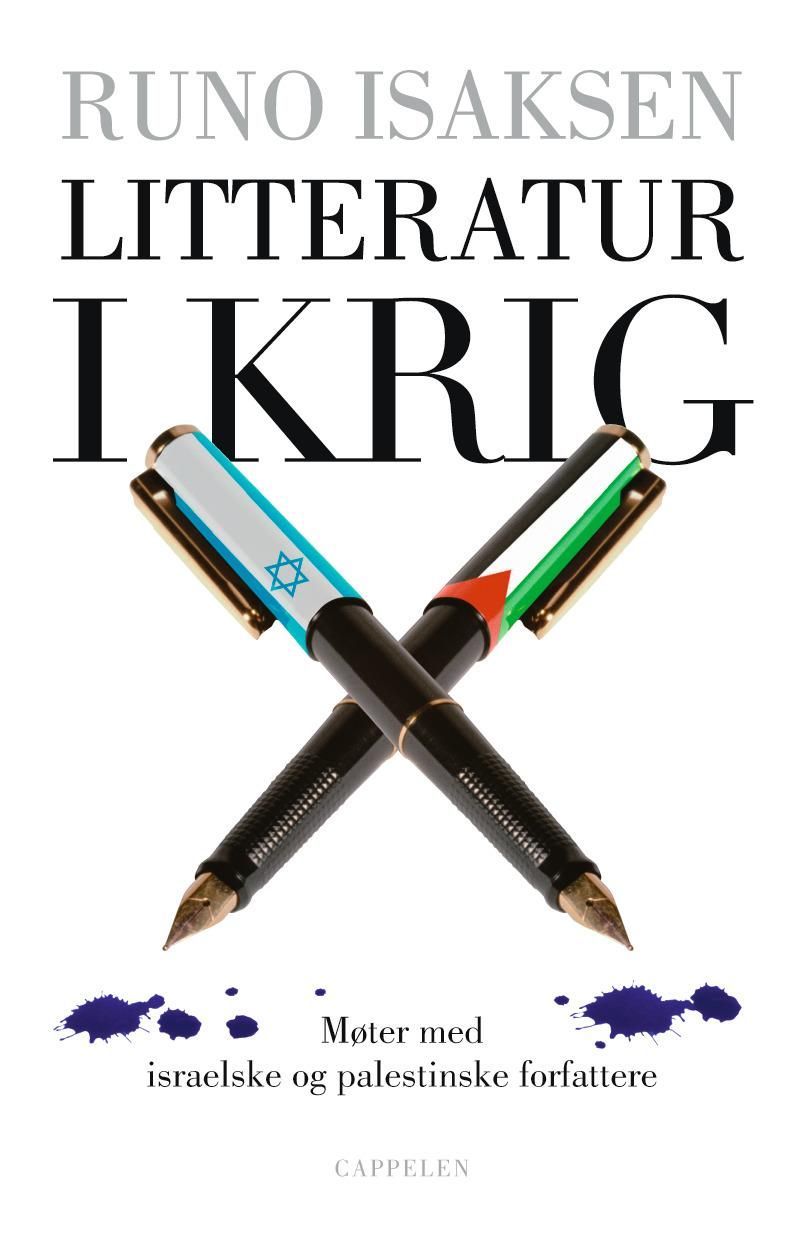 Litteratur i krig : møter med israelske og palestinske forfattere