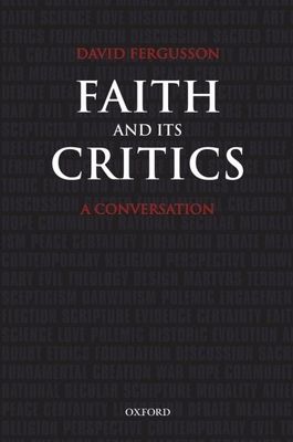 Faith and Its Critics : A Conversation