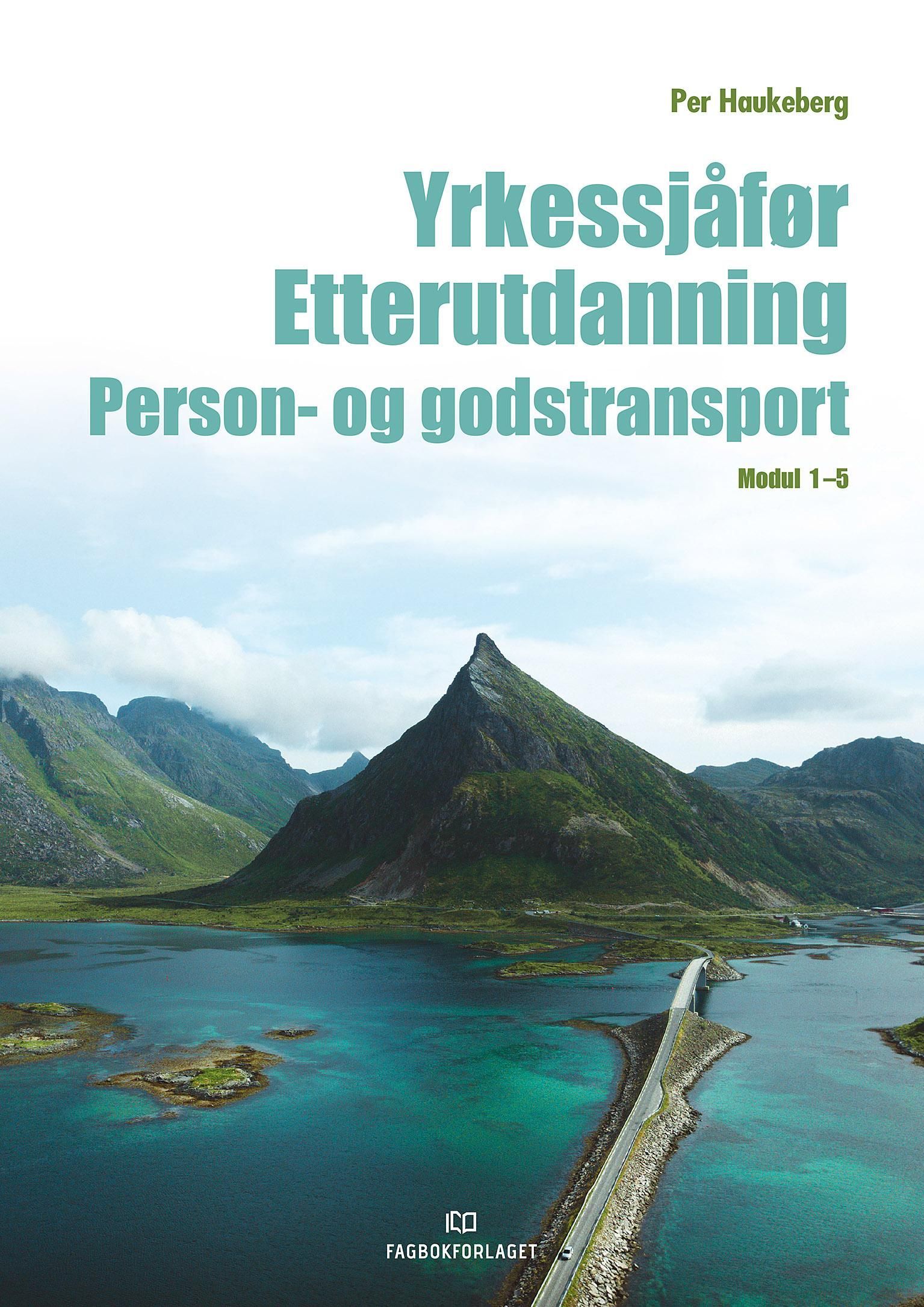 Yrkessjåfør etterutdanning : person- og godstransport : modul 1-5