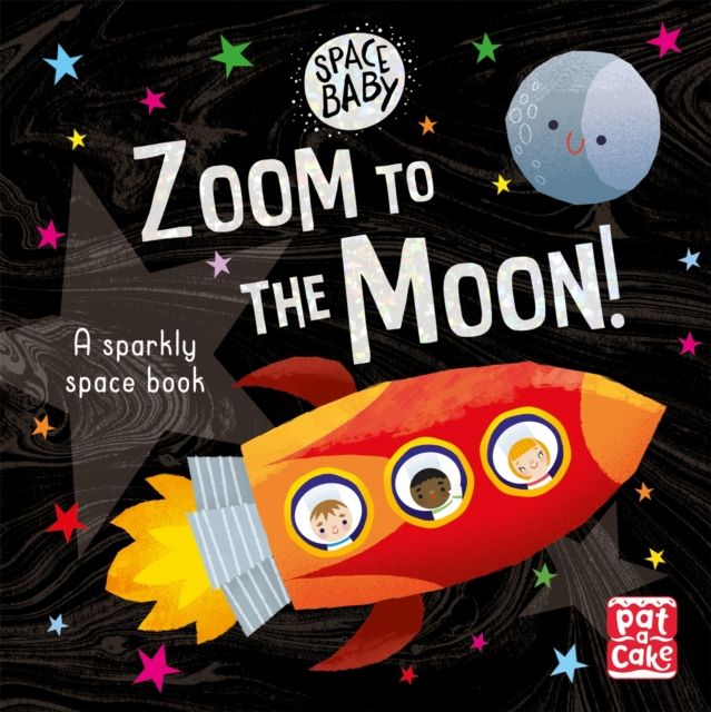 Space Baby: Zoom to the Moon! : A first shiny space adventure touch-and-feel board book