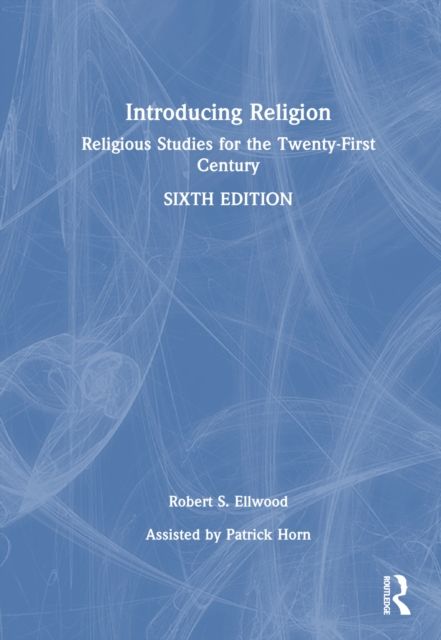 Introducing Religion : Religious Studies for the Twenty-First Century