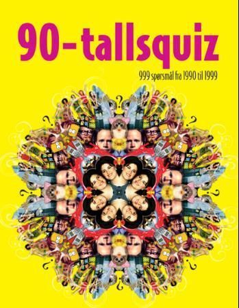Forsidebilde av 90-tallsquiz : 999 spørsmål fra 1990 til 1999