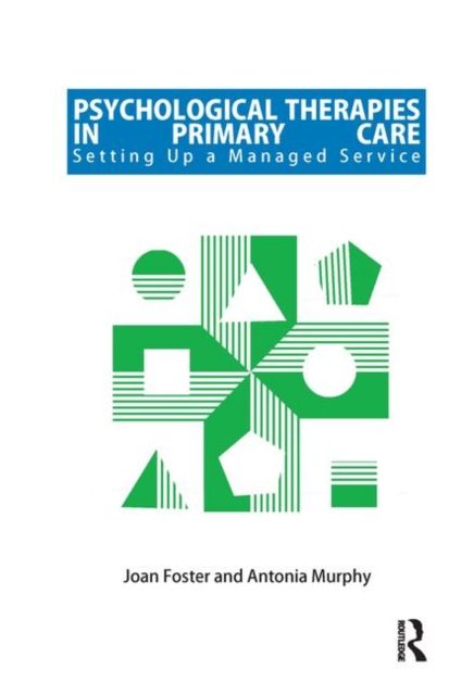 Psychological Therapies in Primary Care : Setting up a Managed Service