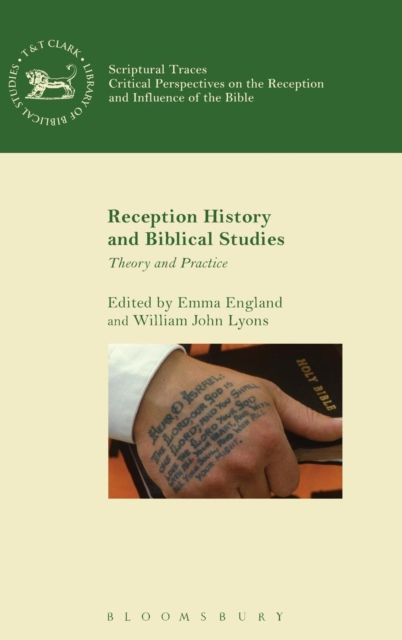 Reception History and Biblical Studies : Theory and Practice