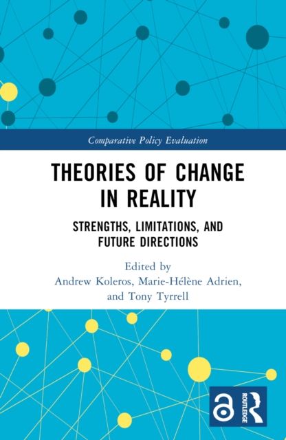 Theories of Change in Reality : Strengths, Limitations and Future Directions