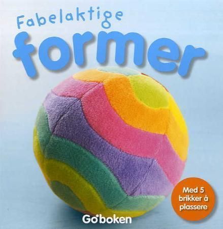 Fabelaktige former : med 5 brikker å plassere
