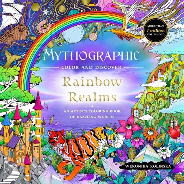 Mythographic Color and Discover: Rainbow Realms : An Artist’s Coloring Book of Dazzling Worlds