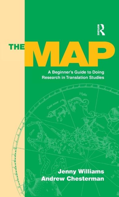The Map : A Beginner's Guide to Doing Research in Translation Studies