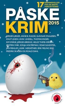 Påskekrim 2015 : 17 kriminalnoveller