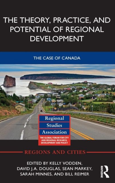 The Theory, Practice and Potential of Regional Development : The Case of Canada