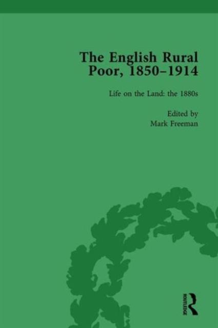 The English Rural Poor, 1850-1914 Vol 3