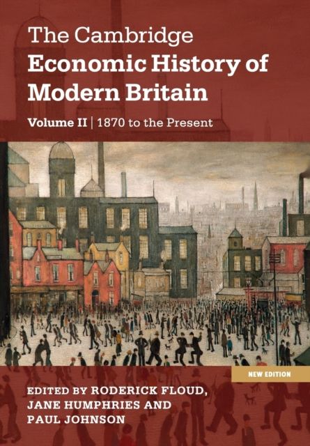 The Cambridge Economic History of Modern Britain