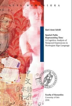 Spatial paths representing time : a cognitive analysis of temporal expressions in norwegian sign language