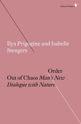 Order Out of Chaos : Man’s New Dialogue with Nature