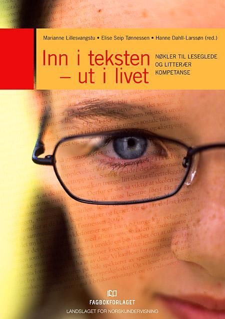 Inn i teksten - ut i livet : nøkler til leseglede og litterær kompetanse