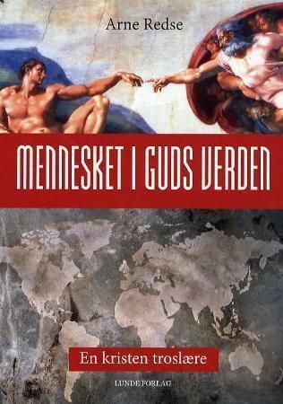 Mennesket i Guds verden : en kristen troslære