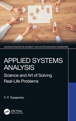 Applied Systems Analysis : Science and Art of Solving Real-Life Problems