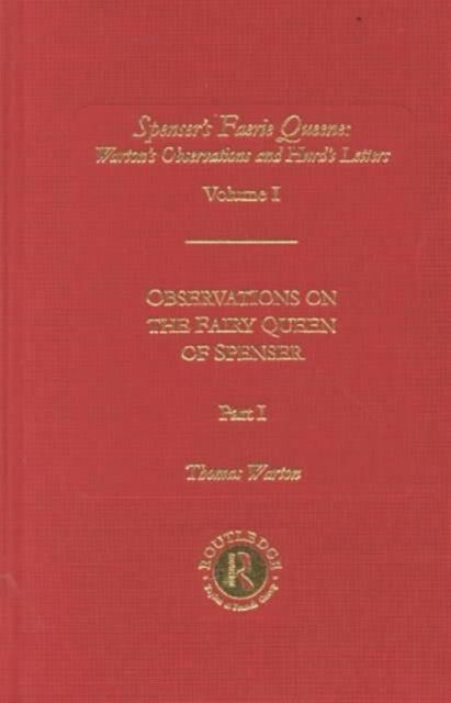 Spenser's Faerie Queene : Warton's Observations and Hurd's Letters