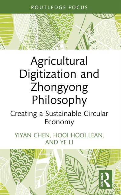 Agricultural Digitization and Zhongyong Philosophy : Creating a Sustainable Circular Economy