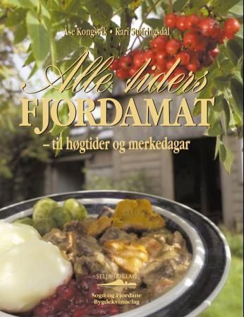 Alle tiders fjordamat : til høgtider og merkedagar