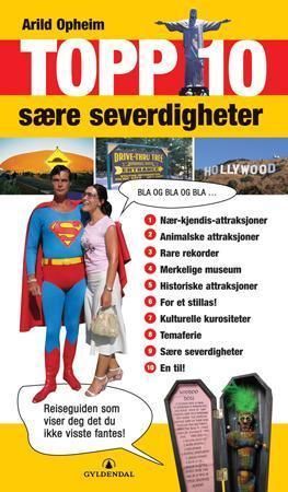 Sære severdigheter : topp 10