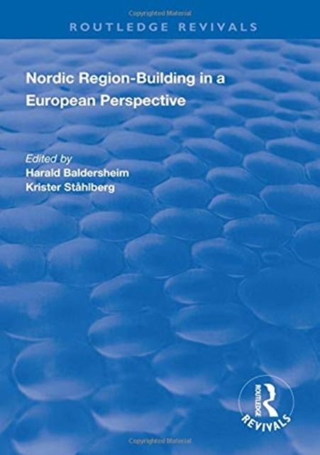 Nordic Region-Building in a European Perspective
