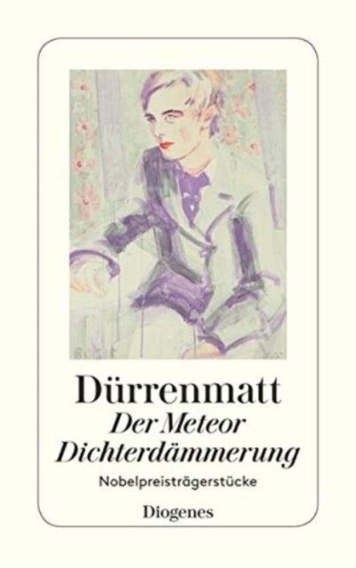 Forsidebilde av Der Meteor ; Dichterdämmerung : Nobelpreisträgerstücke, Neufassungen 1978 und 1980