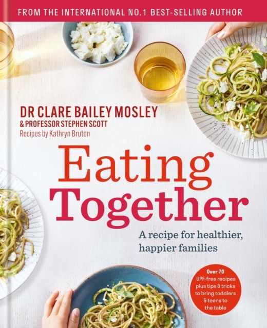 Eating Together : A recipe for healthier, happier families