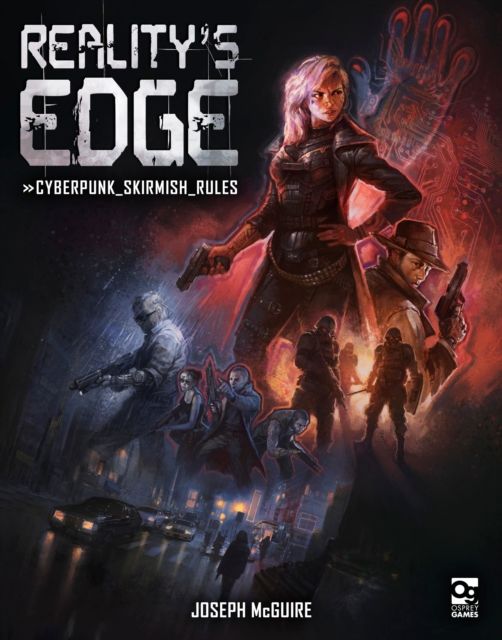 Reality's Edge : Cyberpunk Skirmish Rules