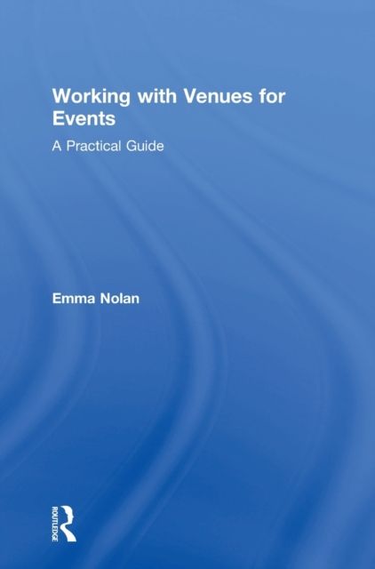 Working with Venues for Events : A Practical Guide