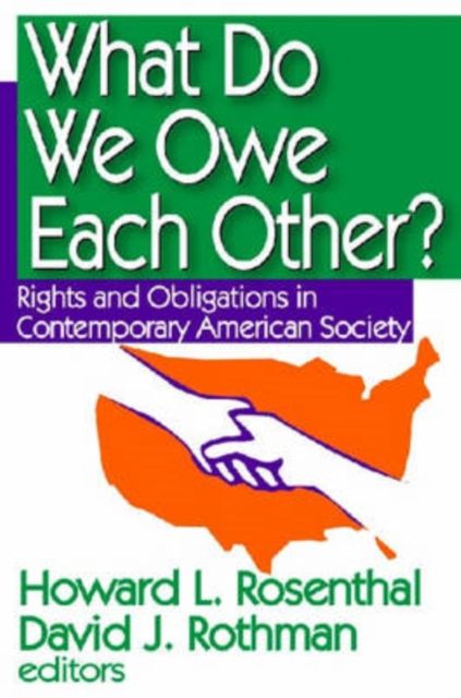 What Do We Owe Each Other? : Rights and Obligations in Contemporary American Society