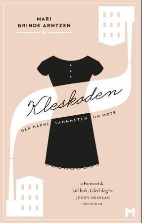 Kleskoden : den nakne sannheten om mote