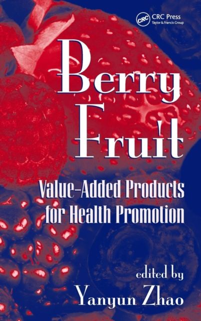 Berry Fruit : Value-Added Products for Health Promotion