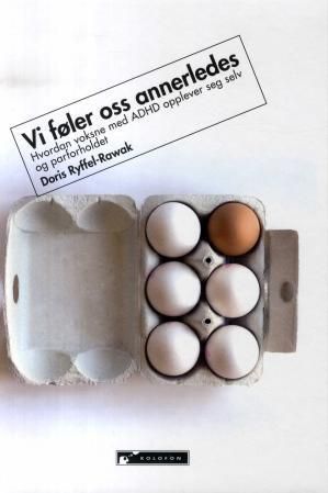 Vi føler oss annerledes : hvordan voksne med ADHD opplever seg selv og parforholdet