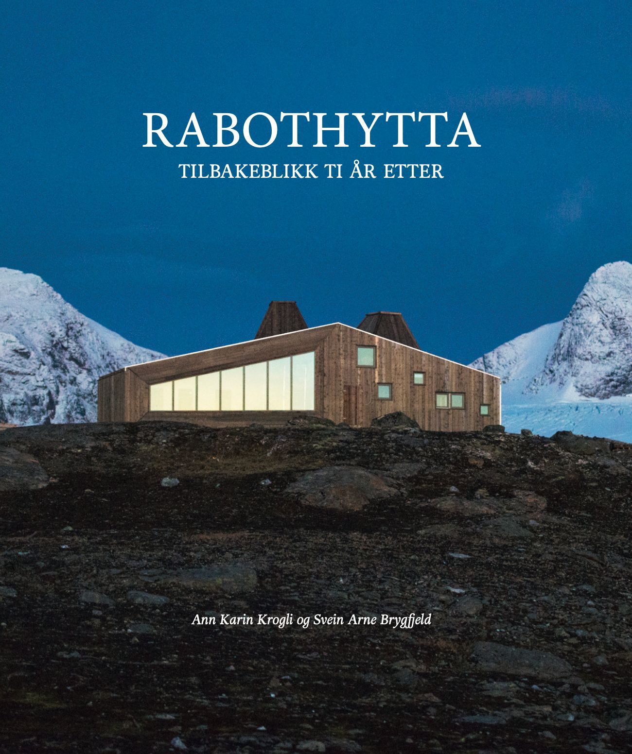 Rabothytta : tilbakeblikk ti år etter