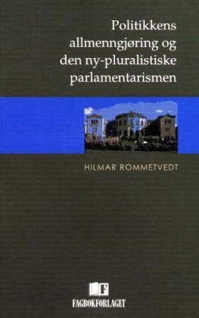 Politikkens allmenngjøring og den ny-pluralistiske parlamentarismen