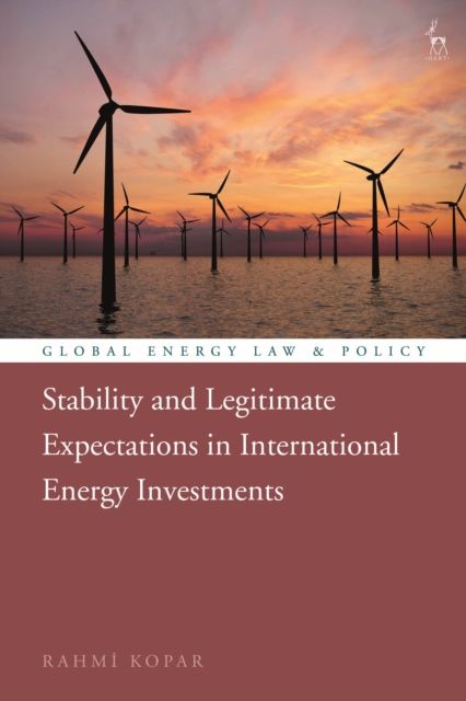 Forsidebilde av Stability and Legitimate Expectations in International Energy Investments