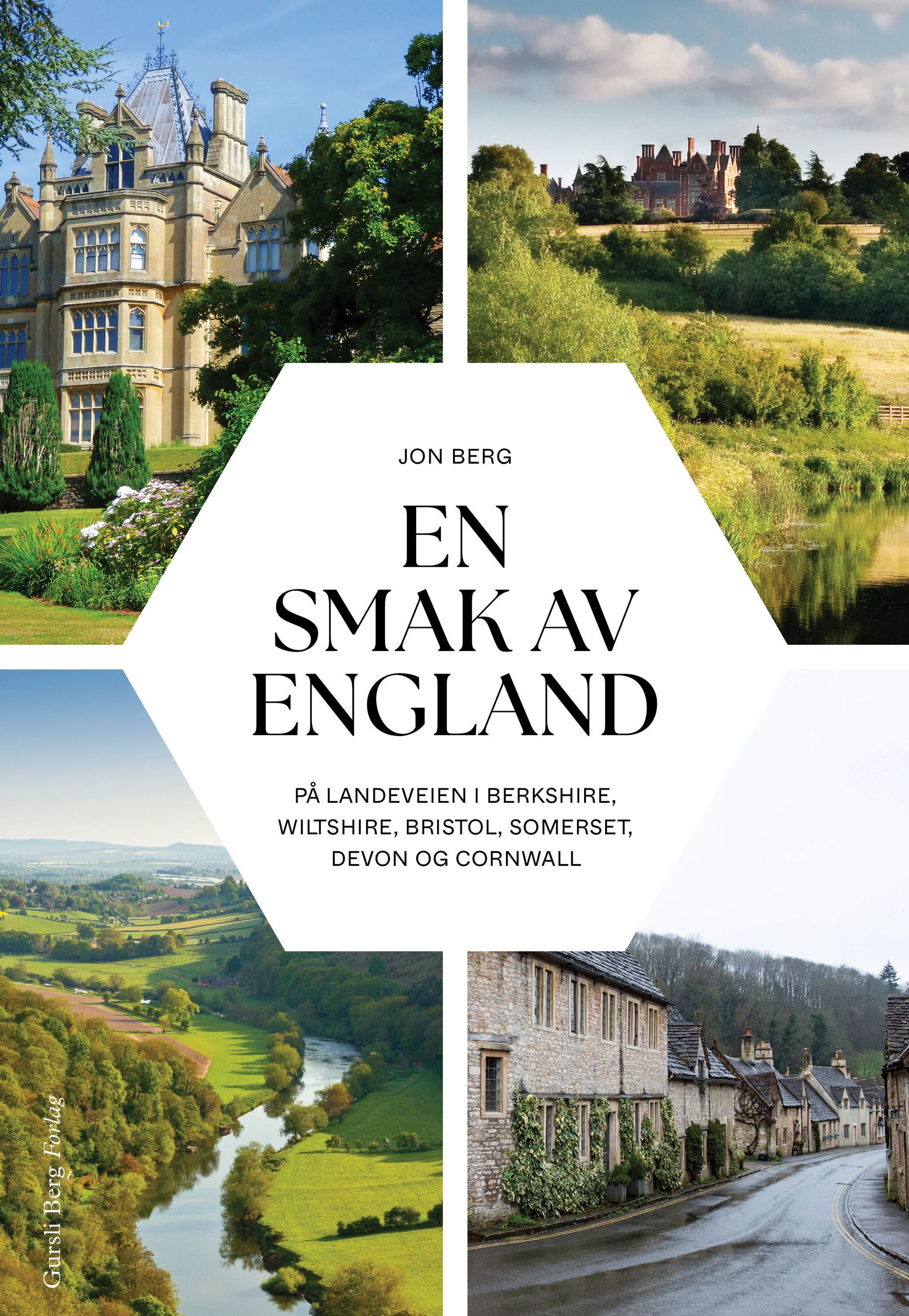 En smak av England : på landeveien i Berkshire, Wiltshire, Bristol, Somerset, Devon og Cornwall