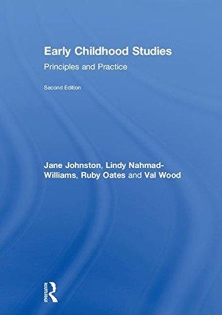 Early Childhood Studies : Principles and Practice